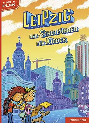 Alle Details zum Kinderbuch Leipzig - Der Stadtführer für Kinder und ähnlichen Büchern