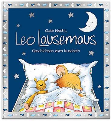 Alle Details zum Kinderbuch Gute Nacht, Leo Lausemaus: Geschichten zum Kuscheln: Kinderbuch mit Gute-Nacht-Geschichten zum Vorlesen für Kinder ab 3 Jahren und ähnlichen Büchern