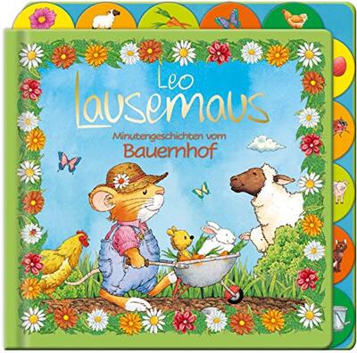 Alle Details zum Kinderbuch Leo Lausemaus - Minutengeschichten vom Bauernhof und ähnlichen Büchern