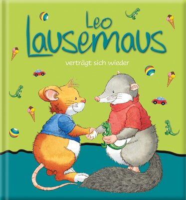 Alle Details zum Kinderbuch Leo Lausemaus verträgt sich wieder: Kinderbuch zum Vorlesen - Eine Kindergeschichte für Kinder von 2 bis 4 Jahren und ähnlichen Büchern