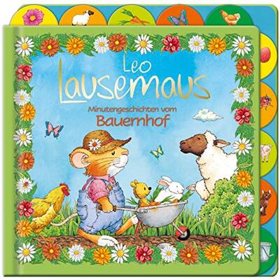 Alle Details zum Kinderbuch Leo Lausemaus - Minutengeschichten vom Bauernhof und ähnlichen Büchern