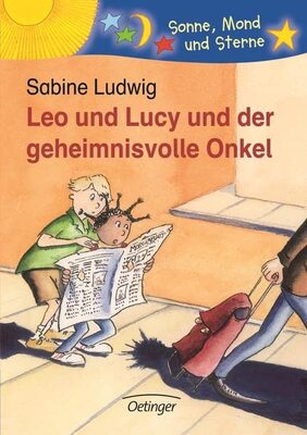 Alle Details zum Kinderbuch Leo und Lucy. Der geheimnisvolle Onkel (Sonne, Mond und Sterne) und ähnlichen Büchern