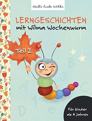 Alle Details zum Kinderbuch Lerngeschichten mit Wilma Wochenwurm: Teil 2 und ähnlichen Büchern
