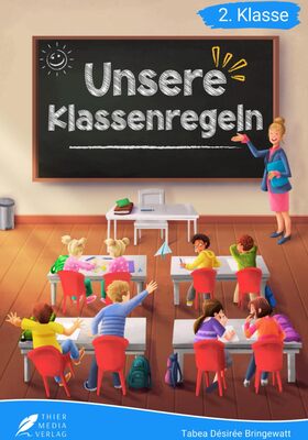 Alle Details zum Kinderbuch Lesebuch 2. Klasse - Unsere Klassenregeln: Eine lehrreiche Geschichte über das Zusammenleben in einer Klassengemeinschaft zum Selberlesen für Kinder ab 7 Jahren (Erstlesebuch 2. Klasse) und ähnlichen Büchern