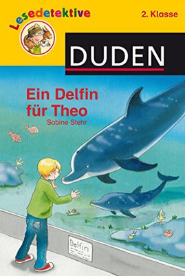 Alle Details zum Kinderbuch Lesedetektive: Ein Delfin für Theo, 2. Klasse und ähnlichen Büchern