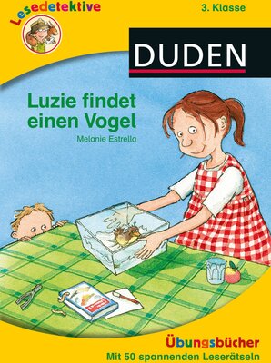 Alle Details zum Kinderbuch Lesedetektive Übungsbücher - Luzie findet einen Vogel, 3. Klasse und ähnlichen Büchern