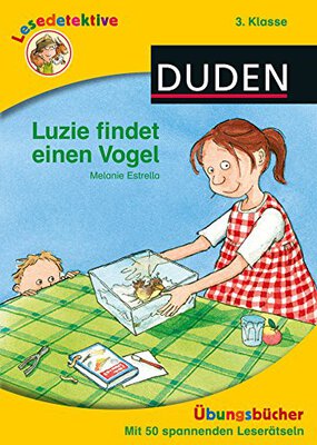 Lesedetektive Übungsbücher - Luzie findet einen Vogel, 3. Klasse bei Amazon bestellen