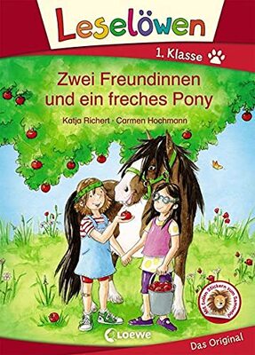 Alle Details zum Kinderbuch Leselöwen 1. Klasse - Zwei Freundinnen und ein freches Pony: Erstlesebuch für Kinder ab 6 Jahre und ähnlichen Büchern