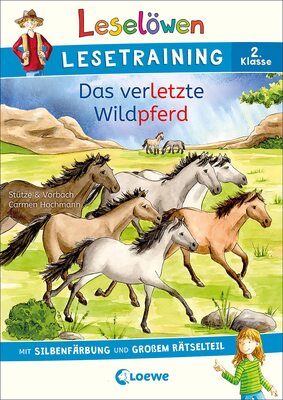 Alle Details zum Kinderbuch Leselöwen Lesetraining 2. Klasse - Das verletzte Wildpferd: mit Silbenfärbung und großem Rätselteil - Erstlesebuch zum Lesenüben mit Rätseln für Kinder ab 7 Jahren und ähnlichen Büchern