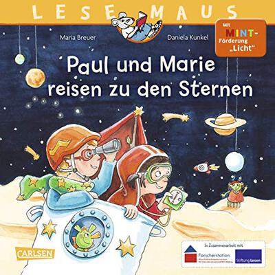 Alle Details zum Kinderbuch LESEMAUS 182: Paul und Marie reisen zu den Sternen: Mit MINT-Förderung "Licht" (182) und ähnlichen Büchern