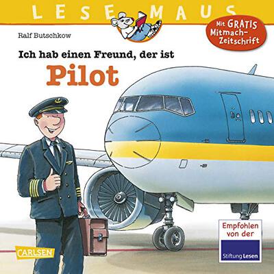 Alle Details zum Kinderbuch LESEMAUS 73: Ich hab einen Freund, der ist Pilot (73) und ähnlichen Büchern