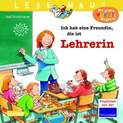 Alle Details zum Kinderbuch LESEMAUS 90: Ich hab eine Freundin, die ist Lehrerin (90) und ähnlichen Büchern