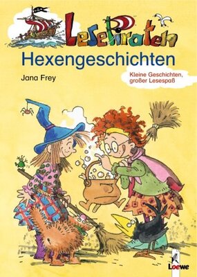 Alle Details zum Kinderbuch Lesepiraten-Hexengeschichten: Kleine Geschichten, großer Lesespaß und ähnlichen Büchern