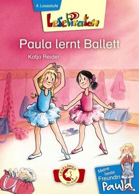 Alle Details zum Kinderbuch Lesepiraten - Meine beste Freundin Paula: Paula lernt Ballett: Erstlesebuch für Kinder ab 7 Jahre und ähnlichen Büchern