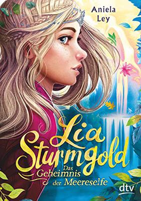 Lia Sturmgold – Das Geheimnis der Meereselfe: Bezaubernde Elfenfantasy ab 10 (Lia Sturmgold-Reihe, Band 2) bei Amazon bestellen