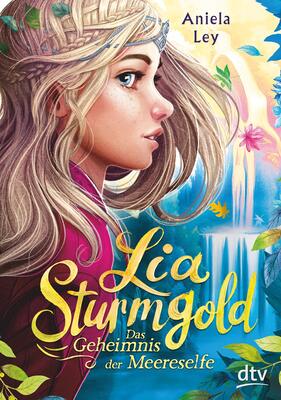 Alle Details zum Kinderbuch Lia Sturmgold – Das Geheimnis der Meereselfe: Bezaubernde Elfenfantasy ab 10 (Lia Sturmgold-Reihe, Band 2) und ähnlichen Büchern