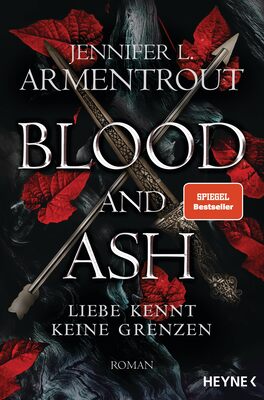 Alle Details zum Kinderbuch Blood and Ash – Liebe kennt keine Grenzen: Roman (Liebe kennt keine Grenzen-Reihe, Band 1) und ähnlichen Büchern