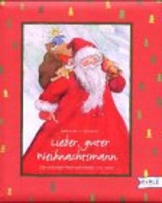 Alle Details zum Kinderbuch Lieber, guter Weihnachtsmann: Die schönsten Weihnachtslieder und -verse und ähnlichen Büchern