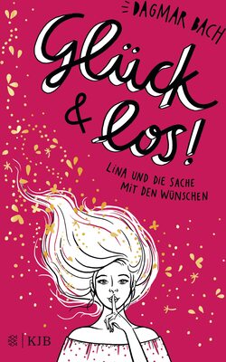 Alle Details zum Kinderbuch Glück und los!: Lina und die Sache mit den Wünschen und ähnlichen Büchern