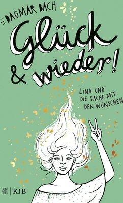 Alle Details zum Kinderbuch Glück und wieder!: Lina und die Sache mit den Wünschen und ähnlichen Büchern