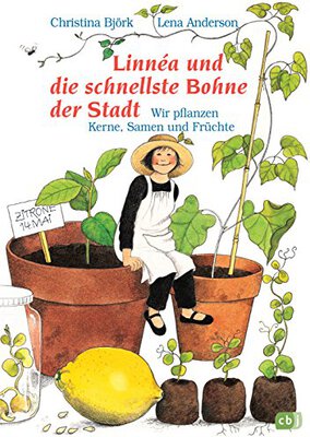 Alle Details zum Kinderbuch Linnéa und die schnellste Bohne der Stadt: Wir pflanzen Kerne, Samen und Früchte und ähnlichen Büchern