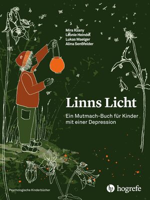 Linns Licht: Ein Mutmach-Buch für Kinder mit einer Depression (Psychologische Kinderbücher) bei Amazon bestellen