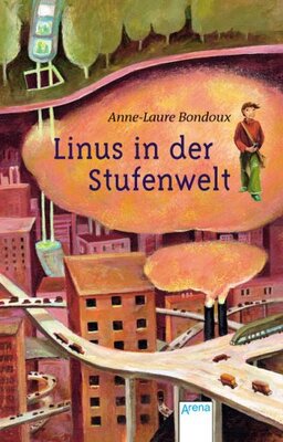 Alle Details zum Kinderbuch Linus in der Stufenwelt und ähnlichen Büchern