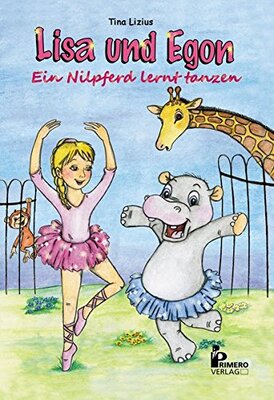 Alle Details zum Kinderbuch Lisa und Egon: Ein Nilpferd lernt tanzen (Lisa & Egon) und ähnlichen Büchern