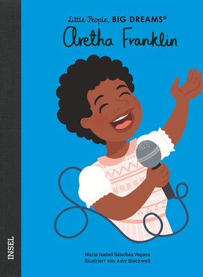 Alle Details zum Kinderbuch Aretha Franklin: Little People, Big Dreams. Deutsche Ausgabe | Kinderbuch ab 4 Jahre und ähnlichen Büchern