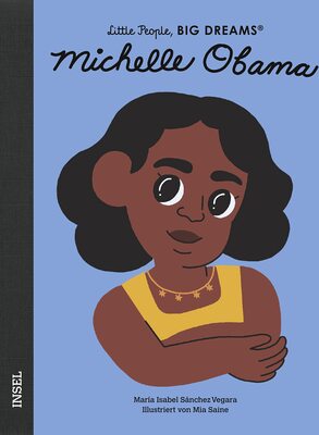 Alle Details zum Kinderbuch Michelle Obama: Little People, Big Dreams. Deutsche Ausgabe | Kinderbuch ab 4 Jahre und ähnlichen Büchern