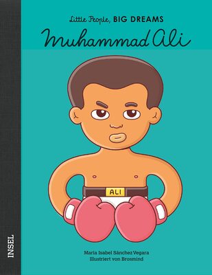 Alle Details zum Kinderbuch Muhammad Ali: Little People, Big Dreams. Deutsche Ausgabe | Kinderbuch ab 4 Jahre und ähnlichen Büchern