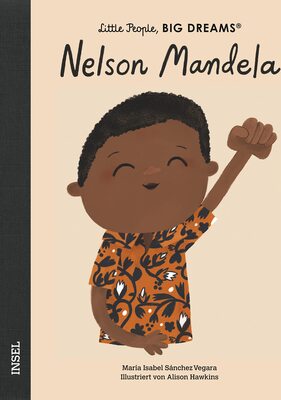 Alle Details zum Kinderbuch Nelson Mandela: Little People, Big Dreams. Deutsche Ausgabe | Kinderbuch ab 4 Jahre und ähnlichen Büchern