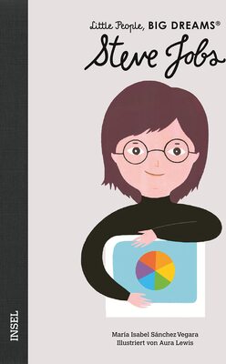 Alle Details zum Kinderbuch Steve Jobs: Little People, Big Dreams. Deutsche Ausgabe | Kinderbuch ab 4 Jahre und ähnlichen Büchern