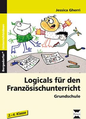 Alle Details zum Kinderbuch Logicals für den Französischunterricht: Rätsel für die Grundschule in zwei Differenzierungsstufen (2. bis 4. Klasse) und ähnlichen Büchern