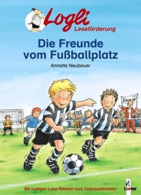 Alle Details zum Kinderbuch Logli Leseförderung: Die Freunde vom Fußballplatz: Mit lustigen Lese-Rätseln zum Textverständnis. Mit Domino-Spiel und ähnlichen Büchern