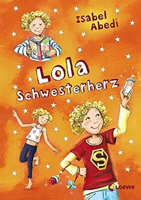 Alle Details zum Kinderbuch Lola Schwesterherz (Band 7): Lustiges Kinderbuch für Mädchen und Jungen ab 9 Jahre und ähnlichen Büchern