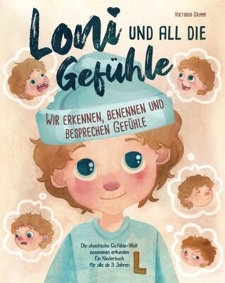 Loni und all die Gefühle – die chaotische Gefühle-Welt zusammen erkunden: Wir erkennen, benennen und besprechen Gefühle (ein Kinderbuch für alle ab 3 Jahren) bei Amazon bestellen