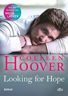 Looking for Hope: Roman | Die deutsche Ausgabe von ›Losing Hope‹ (Sky & Dean-Reihe, Band 2) bei Amazon bestellen