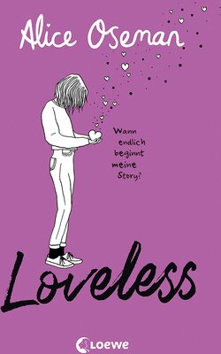 Alle Details zum Kinderbuch Loveless (deutsche Ausgabe): Das Must-read der Heartstopper-Autorin über die Vielfalt der Liebe - ausgezeichnet mit dem YA Book Prize 2021 und ähnlichen Büchern