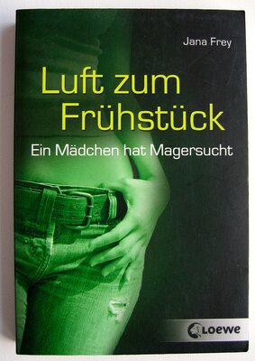 Alle Details zum Kinderbuch Luft zum Frühstück: Ein Mädchen hat Magersucht und ähnlichen Büchern