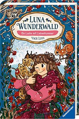 Alle Details zum Kinderbuch Luna Wunderwald, Band 5: Ein Luchs mit Liebeskummer (magisches Waldabenteuer mit sprechenden Tieren für Kinder ab 8 Jahren) (Luna Wunderwald, 5) und ähnlichen Büchern