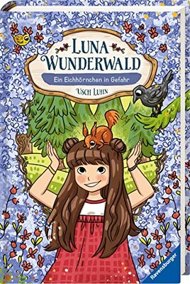 Alle Details zum Kinderbuch Luna Wunderwald, Band 7: Ein Eichhörnchen in Gefahr (magisches Waldabenteuer mit sprechenden Tieren für Kinder ab 8 Jahren) (Luna Wunderwald, 7) und ähnlichen Büchern