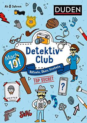 Alle Details zum Kinderbuch Mach 10! Detektivclub - Ab 8 Jahren: Rätseln, Üben, Knobeln und ähnlichen Büchern