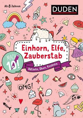 Alle Details zum Kinderbuch Mach 10! Einhorn, Elfe, Zauberstab - Ab 8 Jahren: Rätseln, Üben, Knobeln und ähnlichen Büchern