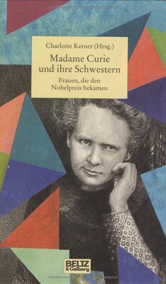 Alle Details zum Kinderbuch Madame Curie und ihre Schwestern (Beltz & Gelberg - Biographie) und ähnlichen Büchern