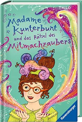 Alle Details zum Kinderbuch Madame Kunterbunt, Band 3: Madame Kunterbunt und das Rätsel des Mitmachzaubers (Madame Kunterbunt, 3) und ähnlichen Büchern