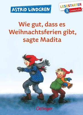 Alle Details zum Kinderbuch Wie gut, dass es Weihnachtsferien gibt, sagte Madita: Lesestarter. 3. Lesestufe und ähnlichen Büchern