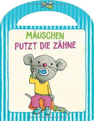 Alle Details zum Kinderbuch Mäuschen putzt die Zähne: Mit praktischem Tragegriff und ähnlichen Büchern