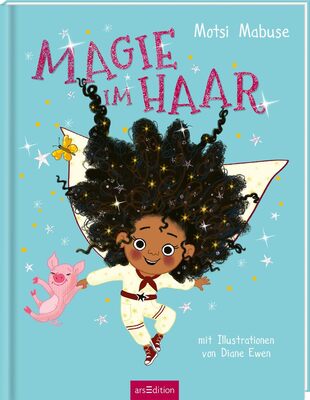 Alle Details zum Kinderbuch Magie im Haar: Das Bilderbuchdebüt von Motsi Mabuse und ähnlichen Büchern