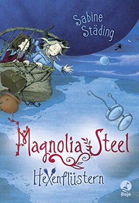 Alle Details zum Kinderbuch Magnolia Steel - Hexenflüstern und ähnlichen Büchern